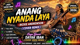 Download lagu ANANG NYANDA LAYA - Rickie Andrewson (Cover Remix) | Lagu Iban Terpopuler mp3 Download lagu ANANG NYANDA LAYA - Rickie Andrewson (Cover Remix) | Lagu Iban Terpopuler mp3