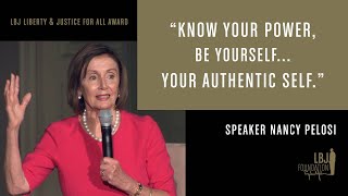 Speaker Nancy Pelosi's Advice to Young People - 2019 LBJ Liberty & Justice for All Award