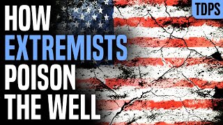 How Extremists Poison the Well