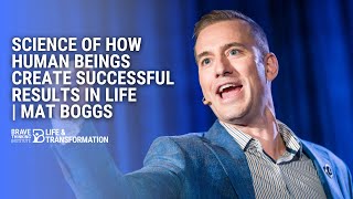 Science of How Human Beings Create Successful Results In Life | Mat Boggs #sucessmotivation