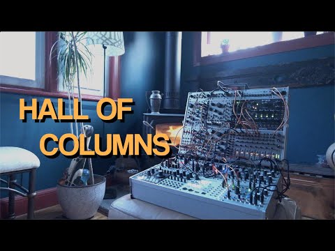 Hall of Columns - Ambient Modular Performance