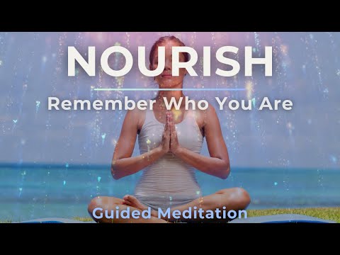 Nourish: Remember Who You Are | Guided Meditation and Heart Coherence Practice