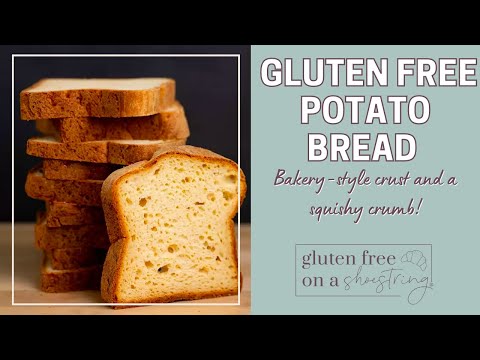 Super Soft Gluten Free Potato Bread Recipe
