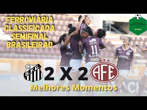 Santos 2 x 2 Ferroviária - Melhores Momentos - Futebol Feminino - Brasileirão