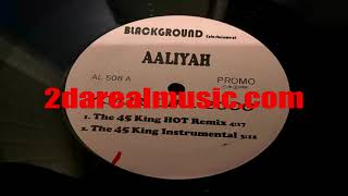 Aaliyah ~ Your Girl 2000 (45 King Hot Remix) (2000) ~ Rare Promo Only Remix R&amp;B