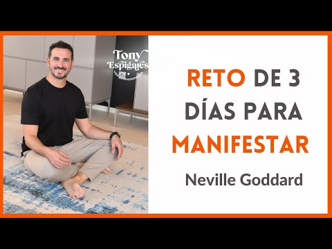 DON'T DO IT IF YOU DON'T BELIEVE. 3-DAY MANIFESTATION CHALLENGE - NEVILLE GODDARD - TONY ESPIGARES