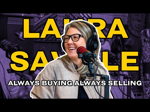 Episode 47 | Always Buying Always Selling: Life as a Full-Time Antique Dealer with Laura Saville