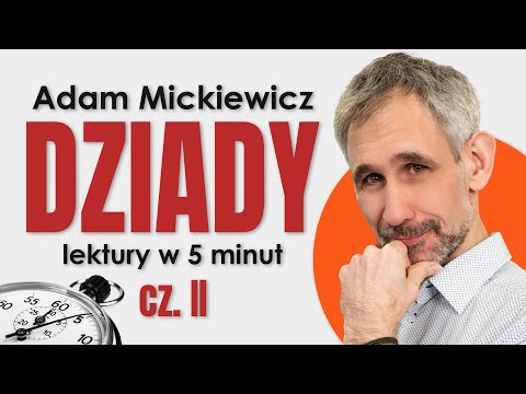 Forefathers' Eve part II - Summary and analysis of the reading in 5 minutes - Adam Mickiewicz - P...