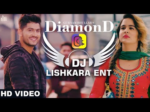 Diamond  || DJ LISHKARA MIX || Gurnam Bhullar || new punjabi song 2018