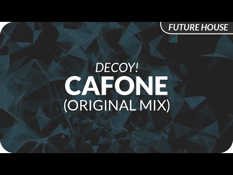 Decoy! - Cafone (Original Mix)