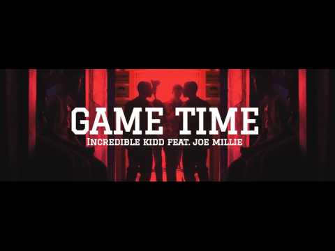 Game Time   Incredible Kidd feat  Joe Millie Official Video