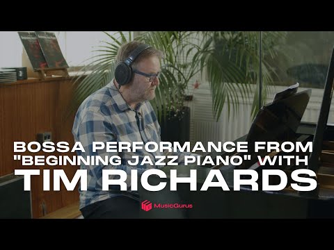 Bossa Performance from Tim Richards' "Beginning Jazz Piano" Course Part 2
