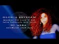 Gloria Estefan - Mama  yo  can´t go (Latin  batucada mix 2018) Dj Aera