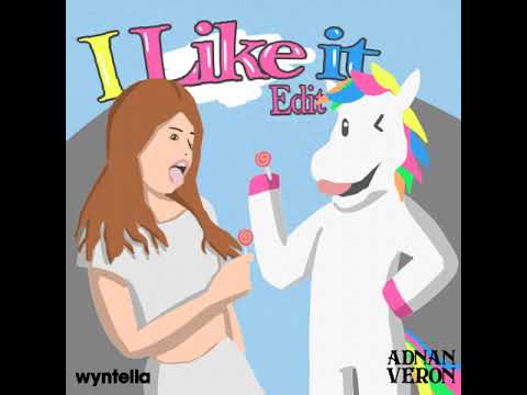 I LIKE IT - ADNAN VERON X WYNTELLA EDIT