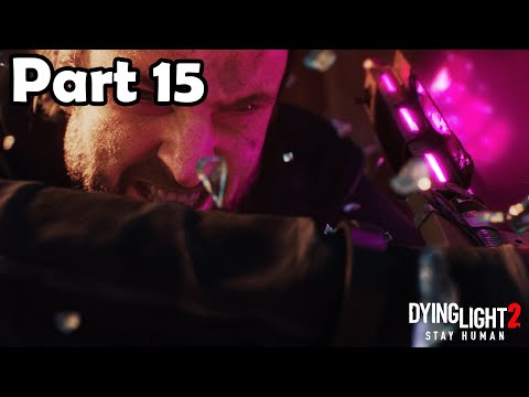 Dying Light 2: Stay Human Walkthrough - Part 15 - No Commentary - PS5 Performance Mode - 1080p 60fps