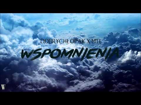 DOBRYCHŁOPAK ╳ MTI - "Wspomnienia"
