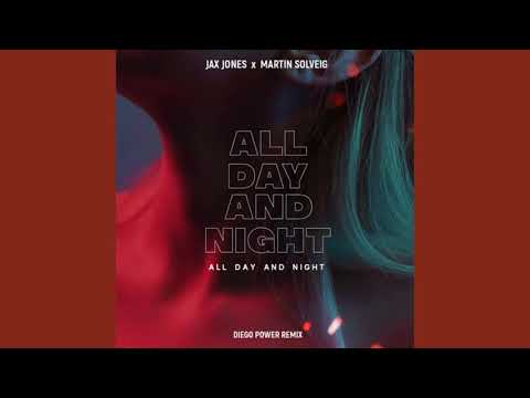 Jax Jones & Martin Solveig - All Day And Night (Diego Power Remix)