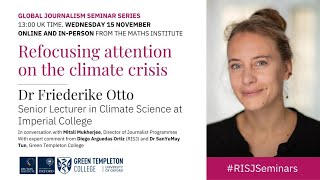 Refocusing attention on the climate crisis | Global Journalism Seminar with Dr Friederike Otto.