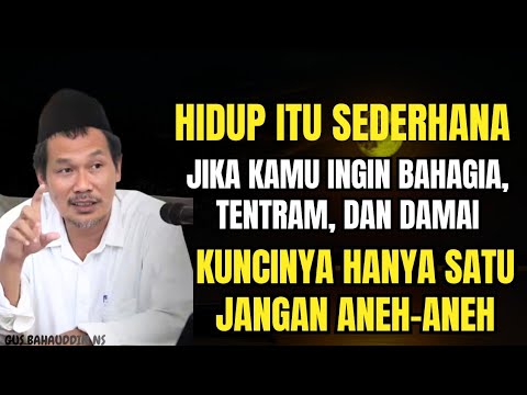 Jangan aneh-aneh dalam hidup biasa biasa saja | Gus Baha Terbaru