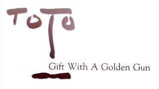 Gift With A Golden Gun by Toto REMASTERED