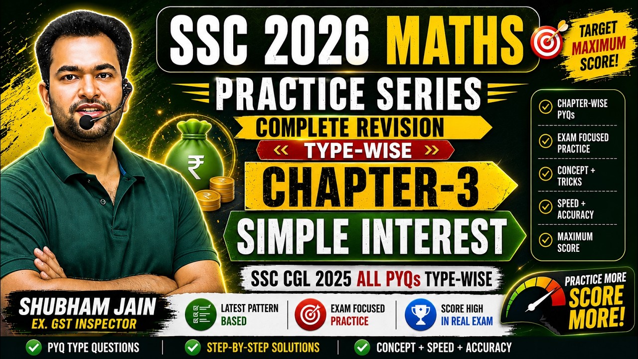 Simple Interest Complete Revision 🔥 | SSC CGL 2025 All PYQs Type-Wise | Shubham Sir