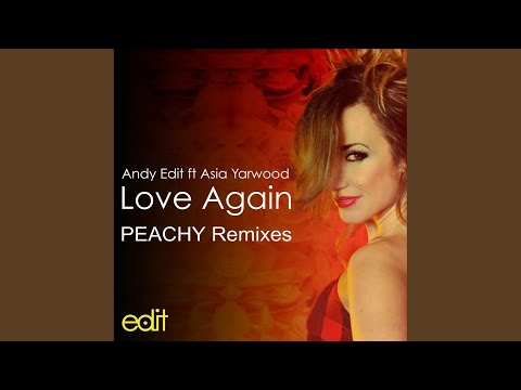 Love Again (Peachy Radio Edit)