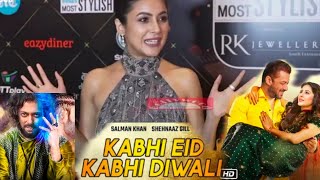shehnaaz gill & salman khan ki movie Kabhi Eid Kabhi Diwali ki jankari di