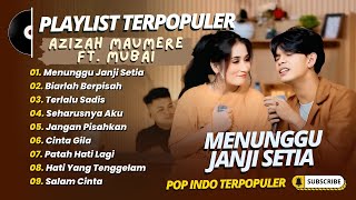 Download lagu Mubai Ft Azizah Maumere - MENUNGGU JANJI SETIA - BIARLAH BERPISAH || LAGU POP TERPOPULER 2025 mp3