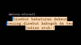 Download lagu 'STORY WHATSAPP VERSI SUNDA 30 DETIK KEREN'Buat yang lagi deket tapi gak jadian:/ mp3