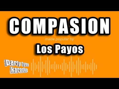 Los Payos - Compasion (Versión Karaoke)