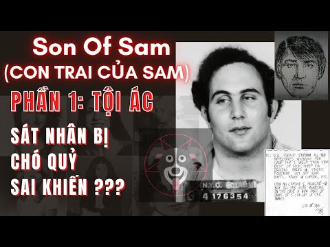 [Son Of Sam - Phần1:Tội ác] Con trai của Sam -  S.á.t nhân bị CHÓ QUỶ sai khiến ???
