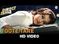 Toote Tare | Direct Ishq | Rajniesh Duggal, Arjun Bijlani & Nidhi Subbaiah Toote Tare | Direct Ishq | Rajniesh Duggal, Arjun Bijlani & Nidhi Subbaiah
