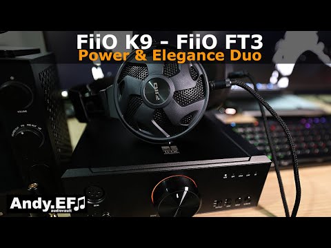 FiiO K9 & FiiO FT3 Double Review