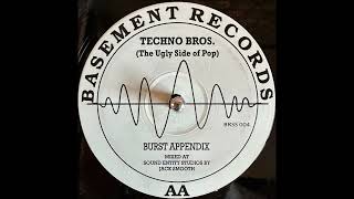 Techno Bros - Burst Appendix