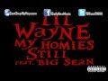 Lil Wayne My Homies Still Feat Big Sean
