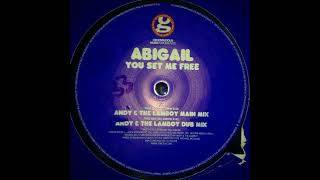Abigail - You Set Me Free (Andy and the Lamboy Dub Mix)