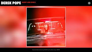 Derek Pope - Sleep Like Owls (Audio)