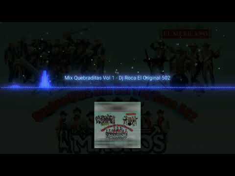 Mix quebradita vol 1 Dj Roca El Original 502