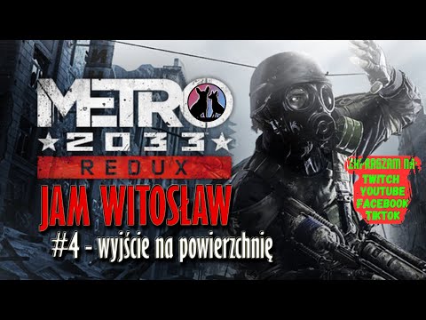 Zagrajmy w Metro 2033 REDUX GOG - odc. #4 Wyjście na powierzchnię