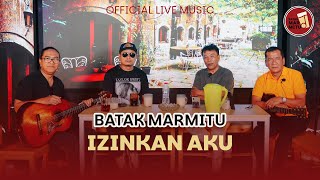 Download lagu Izinkan Aku I Cipt Tagor Pangaribuan I Cover : Batak Marmitu mp3