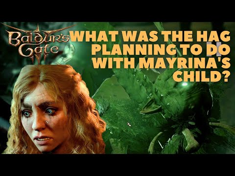 Talking to the dead Hag. What was the Hag planning to do with Mairin's child? - Baldurs Gate 3