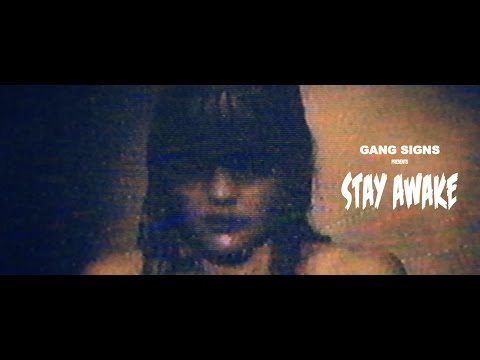 GANG SIGNS - Stay Awake (Official video)