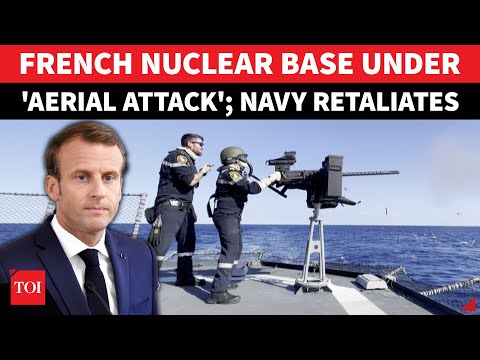French Nuclear Submarine Base Attacked By Russian Military Drones? Macron Navy Launches Operation