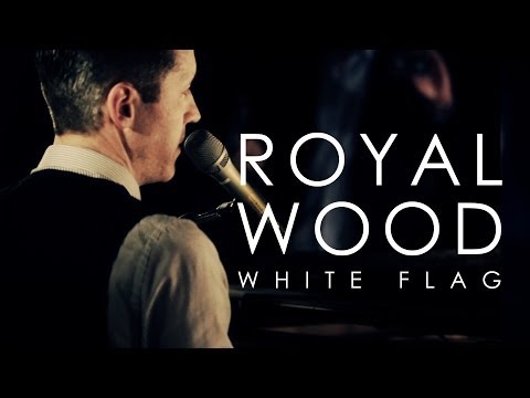 Royal Wood | White Flag