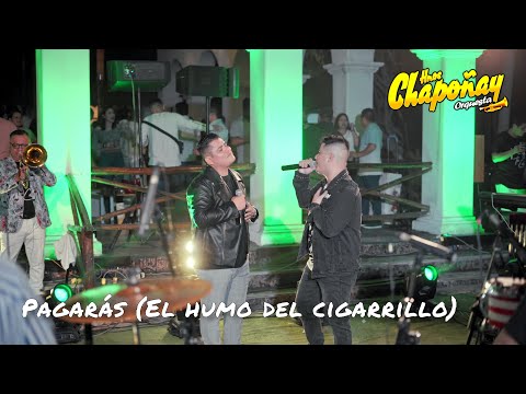 PAGARÁS ( EL HUMO DEL CIGARRILLO)- HNOS CHAPOÑAY