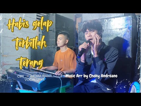 BIKIN MERINDING!! HABIS GELAP TERBITLAH TERANG - Rhoma Irama || cover by Upik