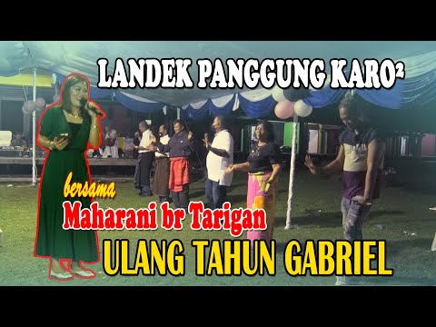 LANDEK PANGGUNG KARO² | ULANG TAHUN GABRIEL | UD BARUS