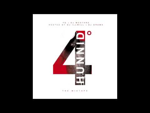 YG - Cali Living Feat. Dom Kennedy & Riko (4 Hunnid Degreez)