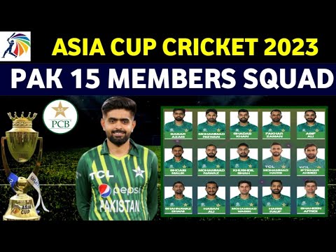Asia Cup Cricket 2023 | Pakistan Team 15 Members Best Squad | Pak Squad For Asia Cup 2023