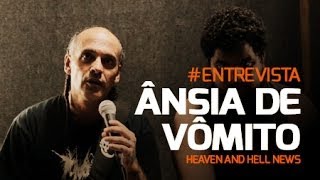 Ânsia de Vomito - Entrevista